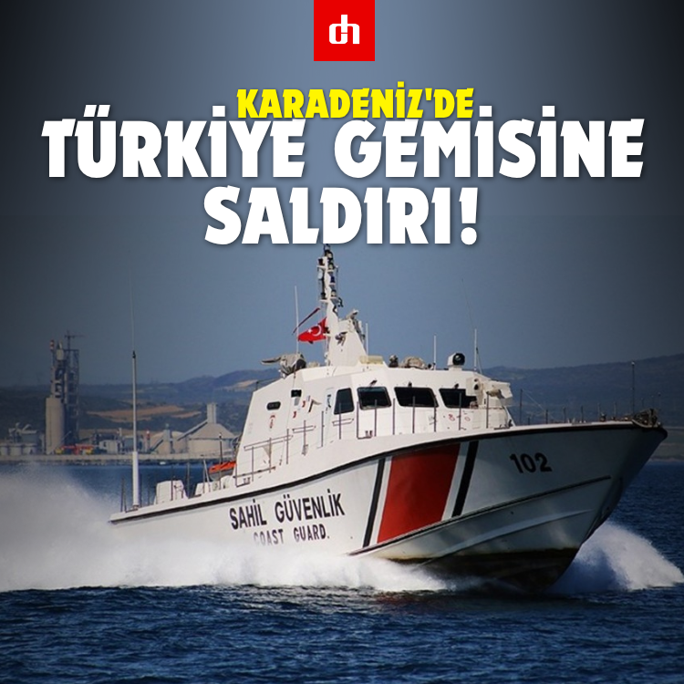 Karadeniz'de Türkiye gemisine saldırı!