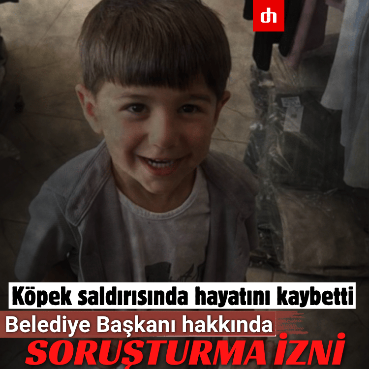 Köpek saldırısında hayatını kaybetti: Belediye Başkanı hakkında soruşturma izni