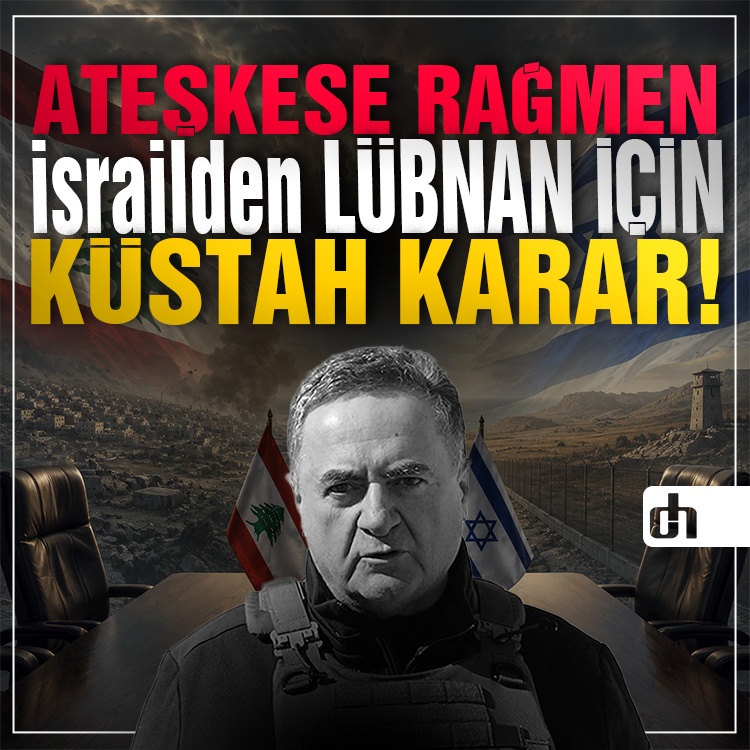 Ateşkese Rağmen israilden Lübnan için Küstah Karar!