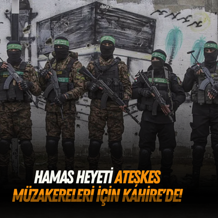 Hamas heyeti ateşkes müzakereleri için Kahire'de!