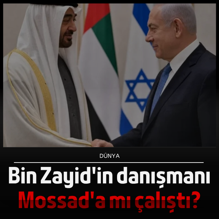 Bin Zayid'in danışmanı Mossad'a mı çalıştı?
