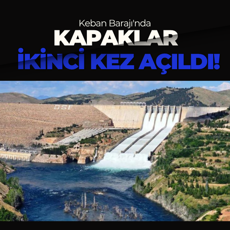 Keban Barajı'nda kapaklar ikinci kez açıldı!