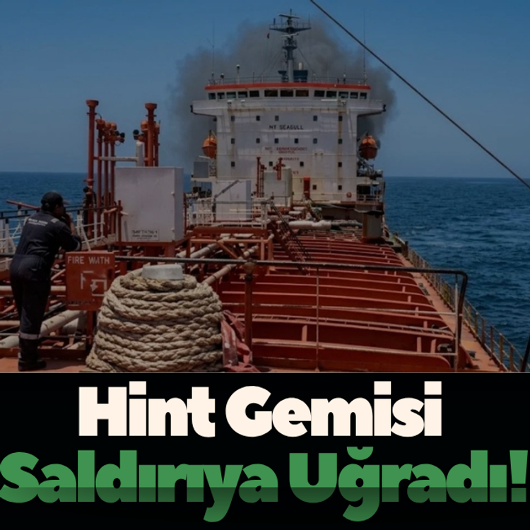 Hint gemisi Umman kıyıları açıklarında saldırıya uğradı!