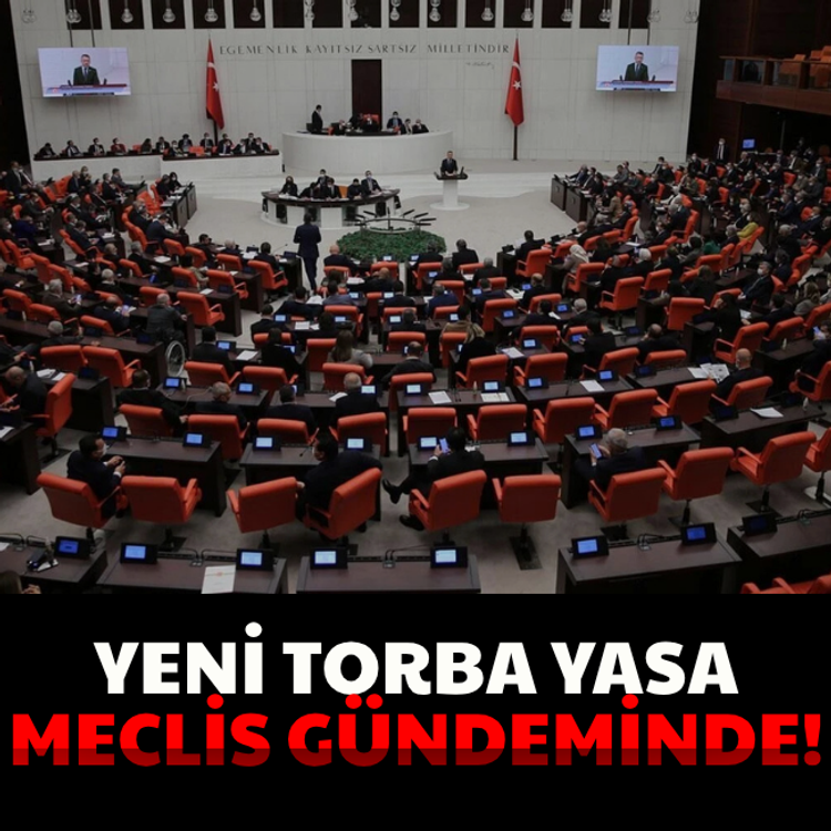 Yeni torba yasa Meclis gündeminde!