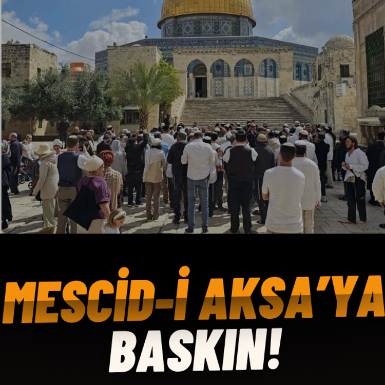 Mescid-i Aksa’ya baskın!