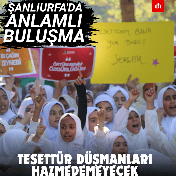 Tesettür düşmanları hazmedemeyecek: Şanlıurfa'da anlamlı buluşma