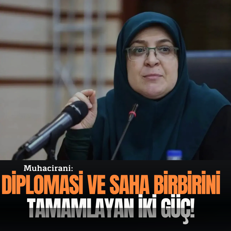 Muhacirani: Diplomasi ve saha birbirini tamamlayan iki güç!