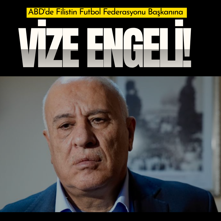 ABD'de Filistin Futbol Federasyonu Başkanına da vize engeli