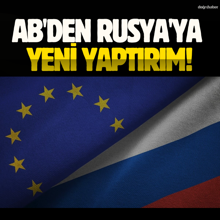 AB'den Rusya'ya yeni yaptırım!