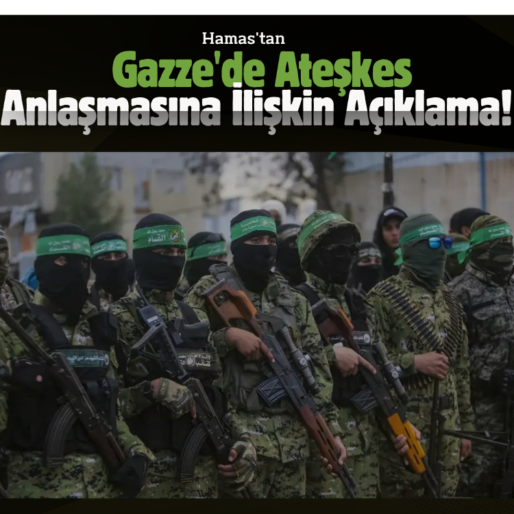 Hamas'tan Gazze'de ateşkes anlaşmasına ilişkin açıklama!