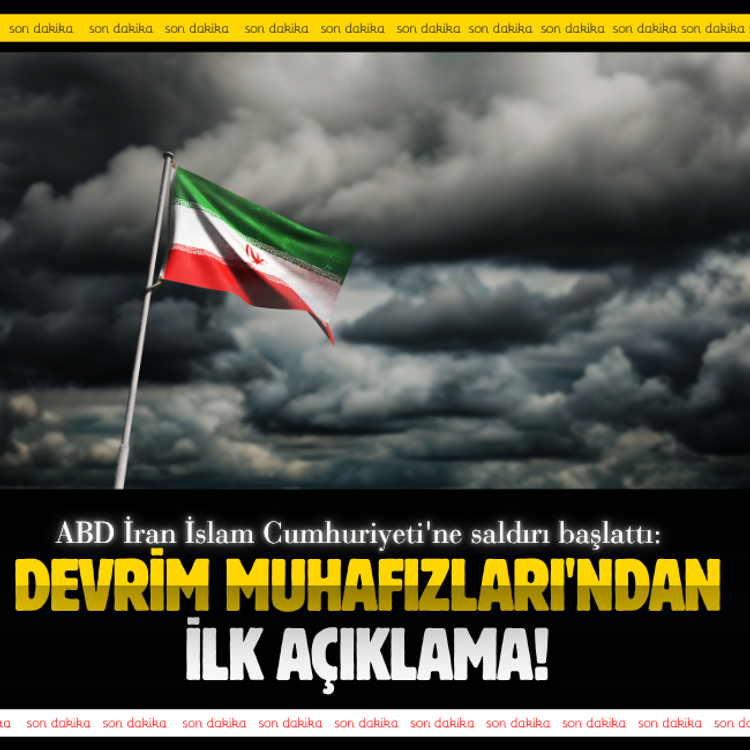 ABD İran'a saldırı başlattı: Devrim Muhafızları'ndan açıklama!