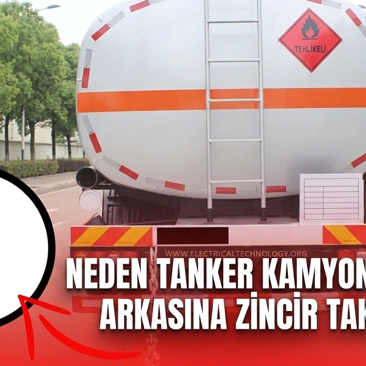 Neden tanker kamyonlarının arkasına zincir takılır?
