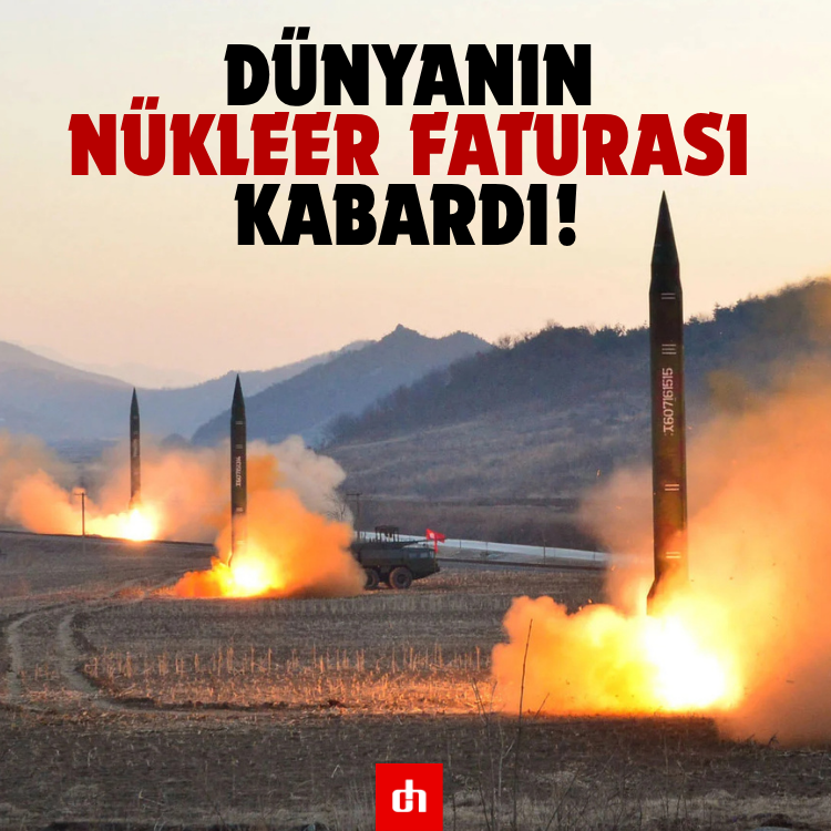 Dünyanın nükleer faturası kabardı!