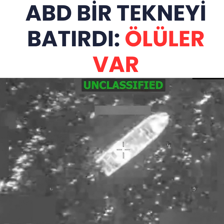 ABD bir tekneyi batırdı: Ölüler var
