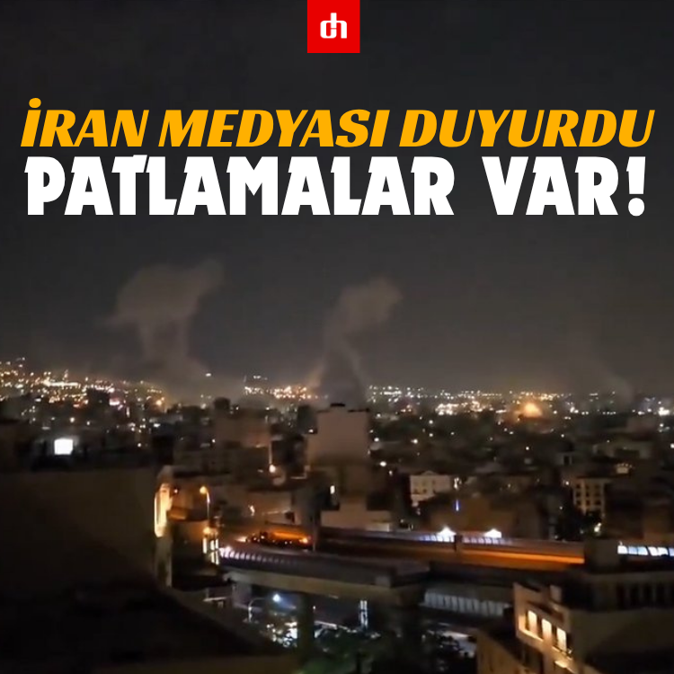 İran medyası duyurdu: Patlamalar var!