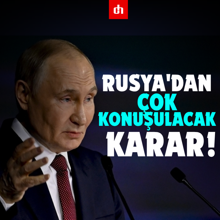 Rusya'dan çok konuşulacak karar!