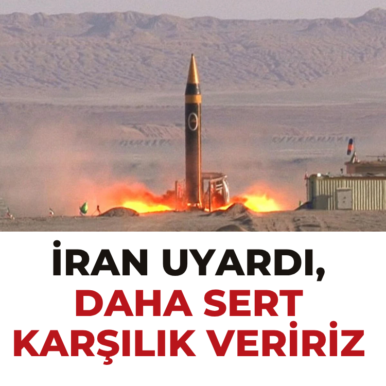 İran uyardı, daha sert karşılık veririz