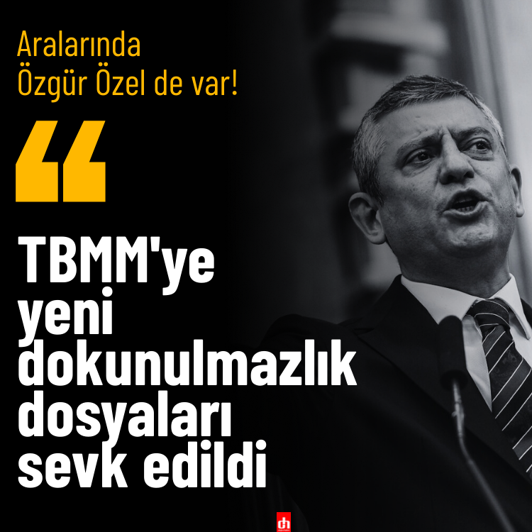 Özel'in de dosyası var! TBMM'ye yeni dokunulmazlık dosyaları sevk edildi