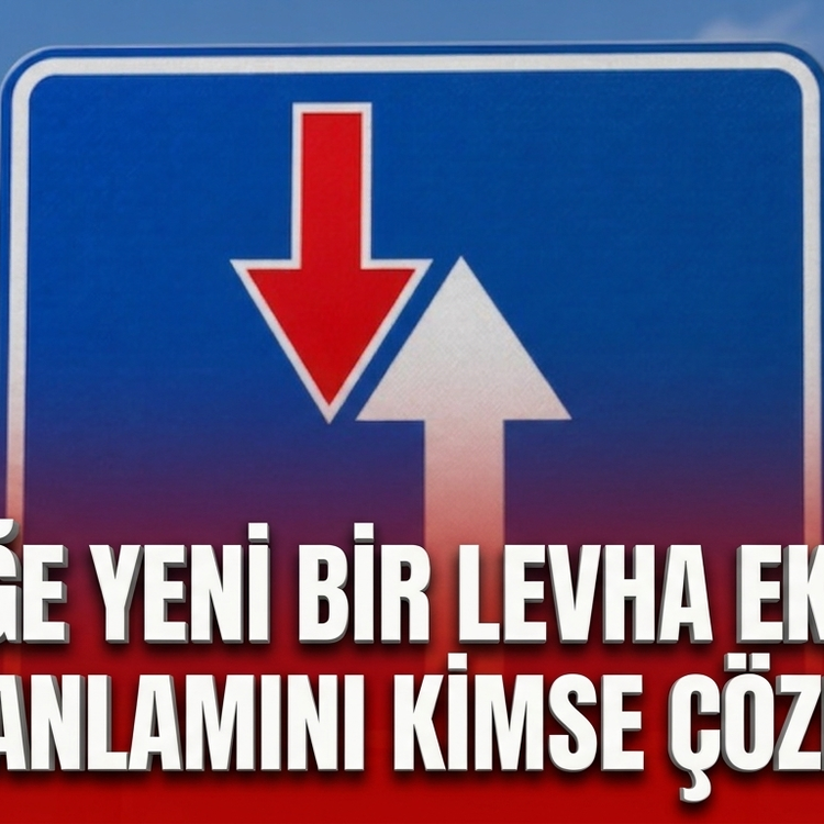 Trafiğe yeni bir levha eklendi fakat anlamını kimse çözemiyor