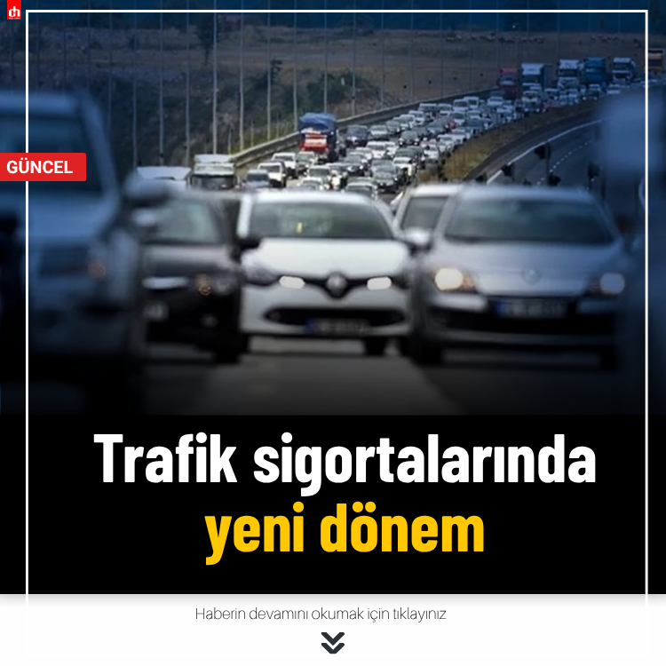 Trafik sigortalarında yeni dönem