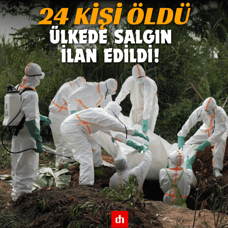 24 kişi öldü:  Ülkede salgın ilan edildi!
