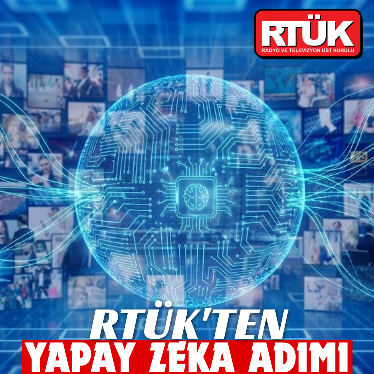 RTÜK'ten yapay zeka adımı