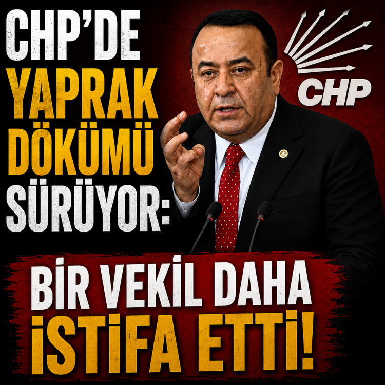 CHP'de yaprak dökümü sürüyor: Bir vekil daha istifa etti