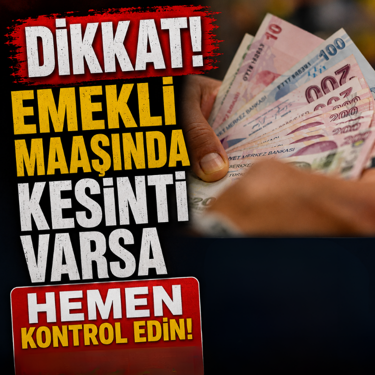 Dikkat! Emekli maaşında kesinti varsa hemen kontrol edin!