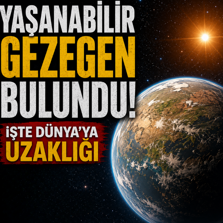 Yaşanabilir gezegen bulundu.. İşte Dünya'ya uzaklığı