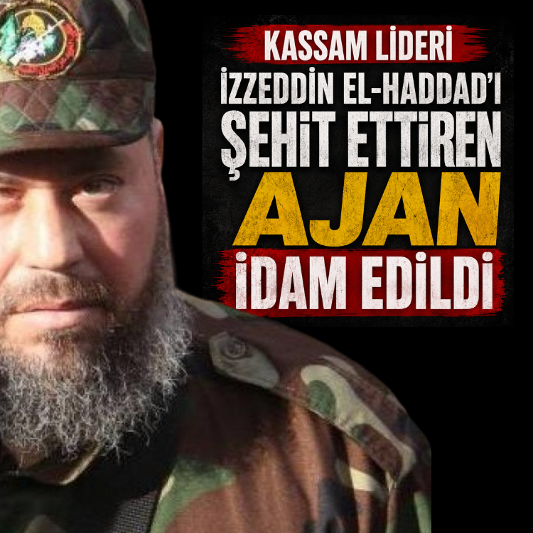 Kassam lideri İzzeddin el-Haddad'ı şehit ettiren ajan idam edildi