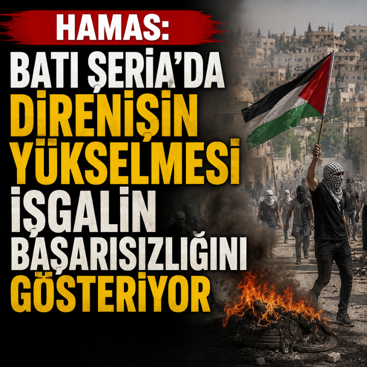 Hamas: Batı Şeria'da direnişin yükselmesi işgalin başarısızlığını gösteriyor