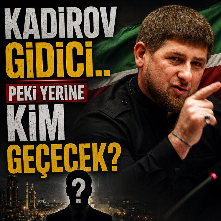 Kadirov gidici.. Peki yerine kim geçecek?