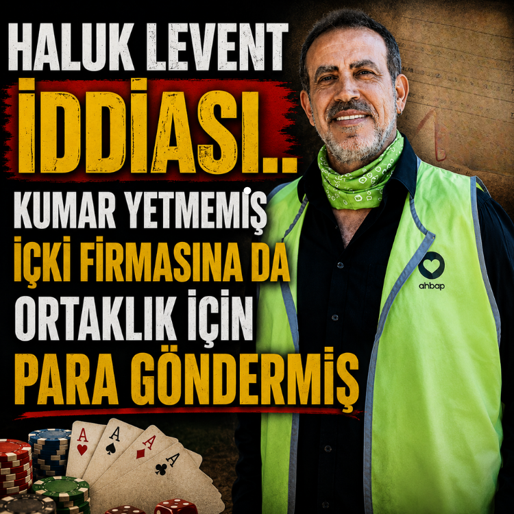 Haluk Levent iddiası.. Kumar yetmemiş içki firmasına da ortaklık için para göndermiş