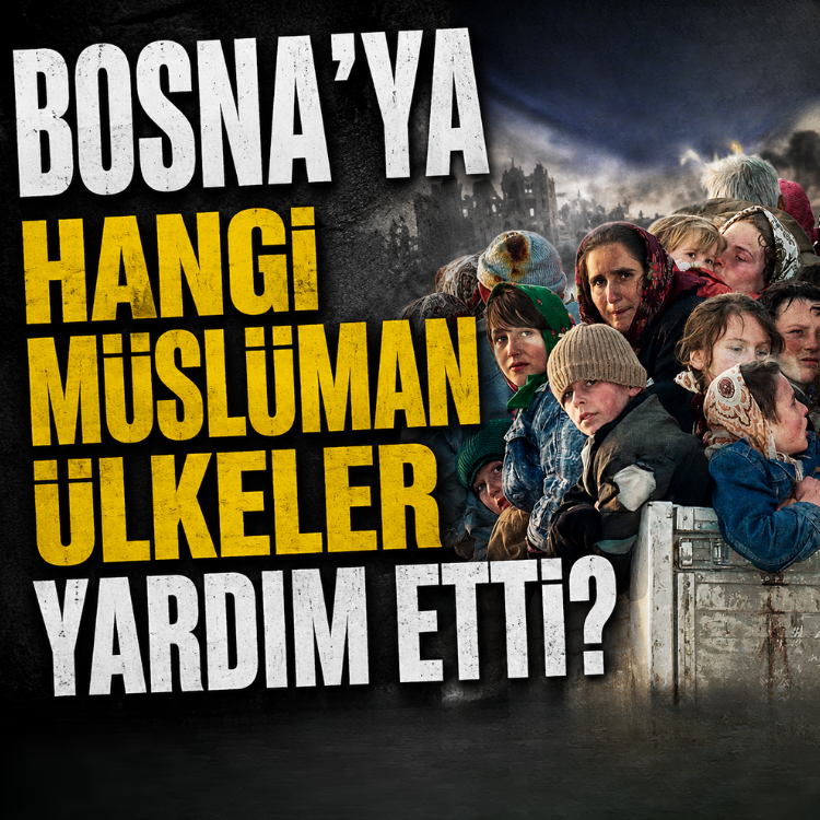 Bosna'ya hangi Müslüman ülkeler yardım etti?