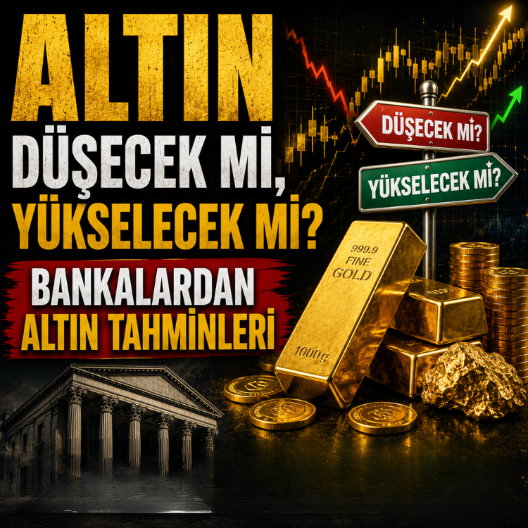 Altın düşecek mi, yükselecek mi? Bankalardan altın tahminleri