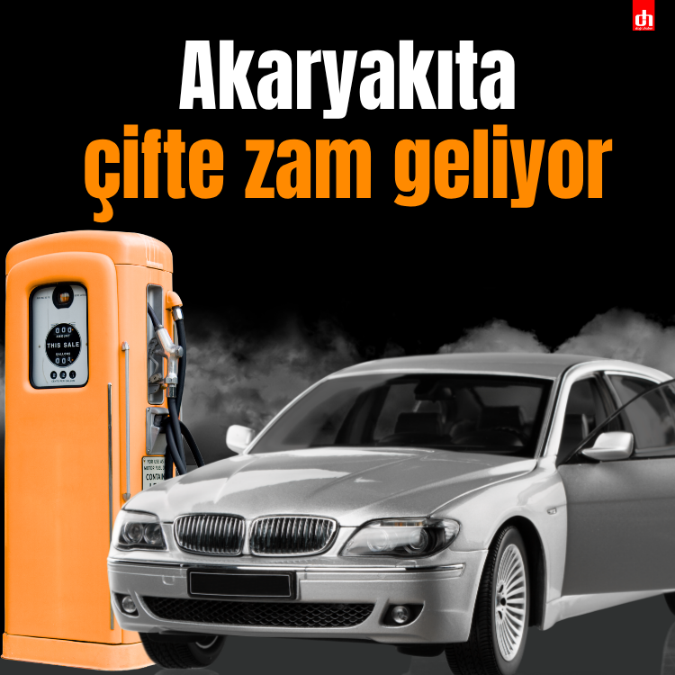 Akaryakıta çifte zam geliyor