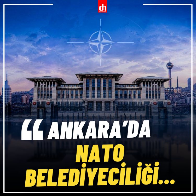 Ankara’da NATO Belediyeciliği…