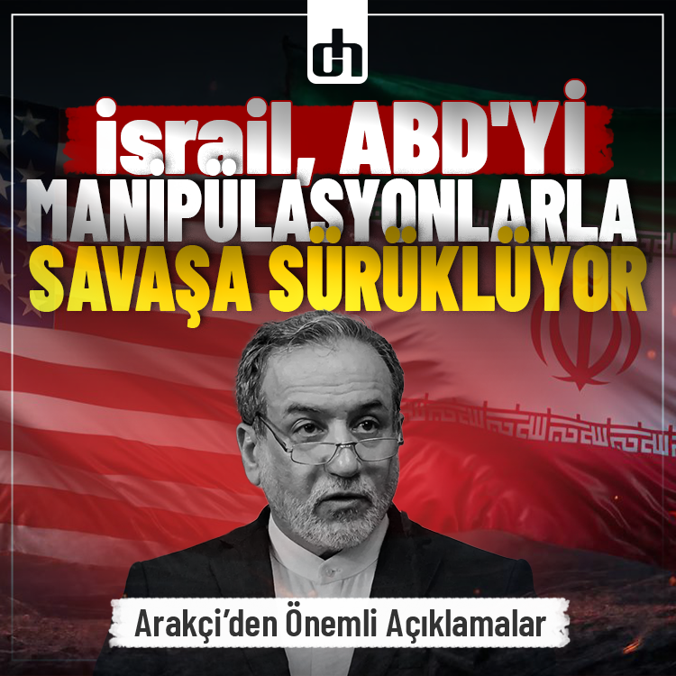 Arakçi: israil, ABD'yi manipülasyonlarla savaşa sürüklüyor
