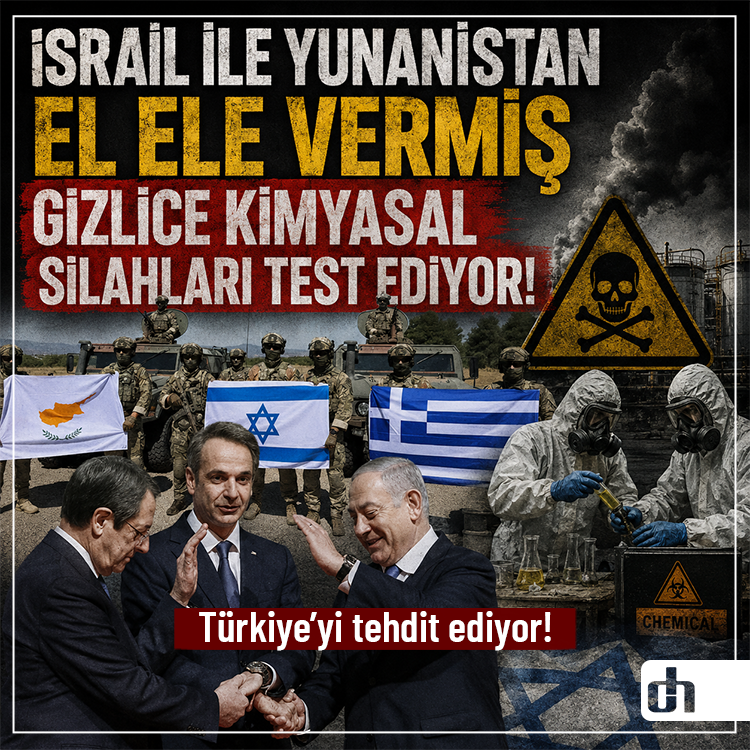 israil ile Yunanistan El Ele Vermiş Gizlice Kimyasal Silahları Test Ediyor!