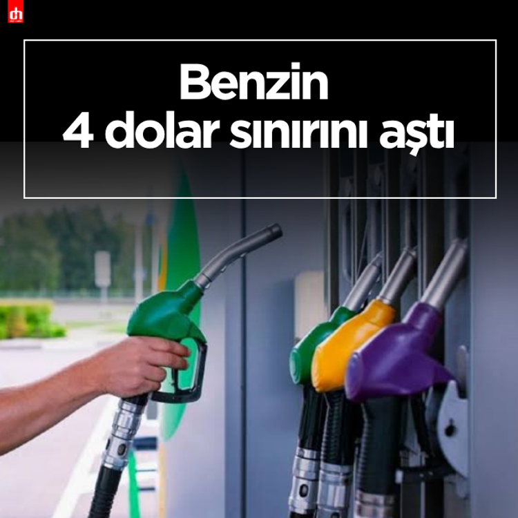 Benzin 4 dolar sınırını aştı