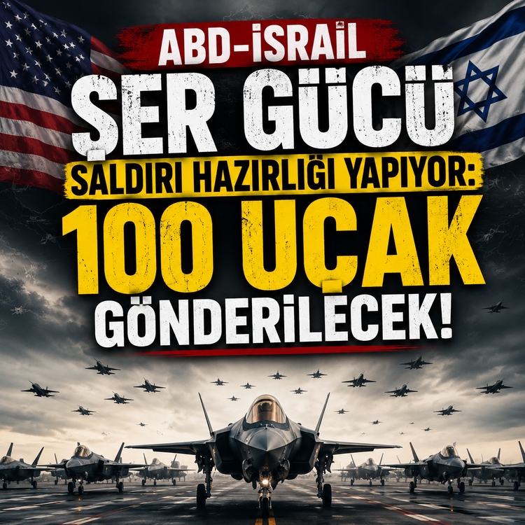ABD-israil Şer Gücü Saldırı Hazırılığı Yapıyor: 100 Uçak Gönderilecek!