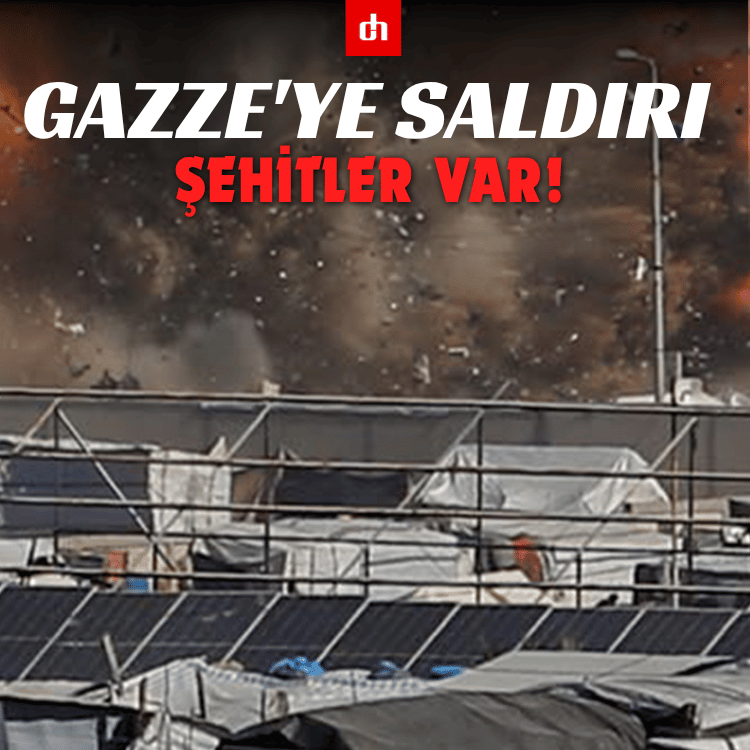 Gazze'ye saldırı: Şehitler var!