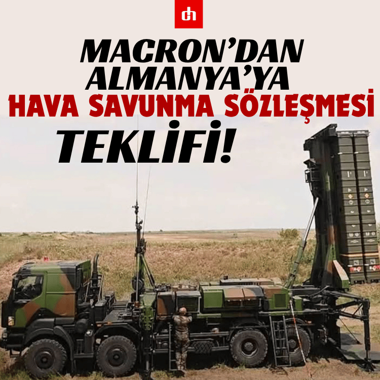Macron’dan Almanya’ya hava savunma sözleşmesi teklifi!