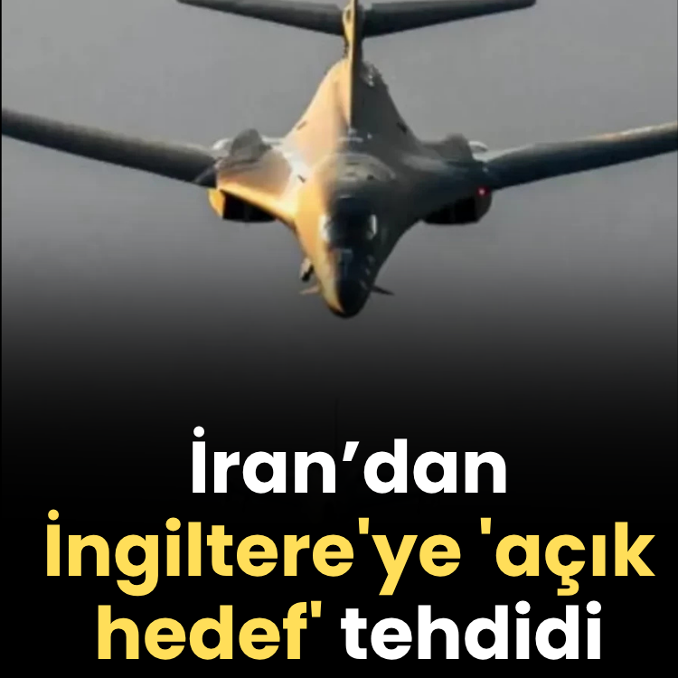 İran’dan İngiltere'ye 'açık hedef' tehdidi