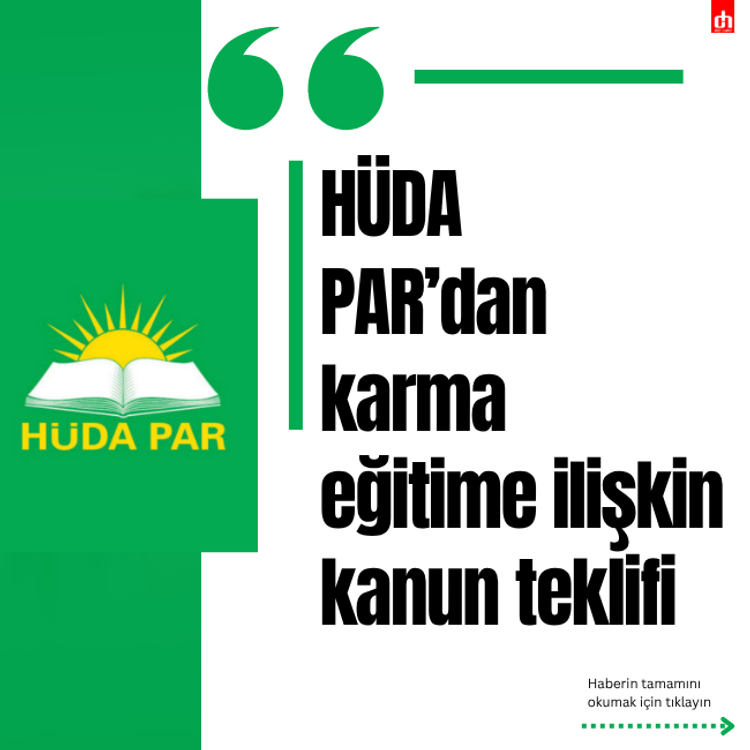 HÜDA PAR’dan karma eğitime ilişkin kanun teklifi
