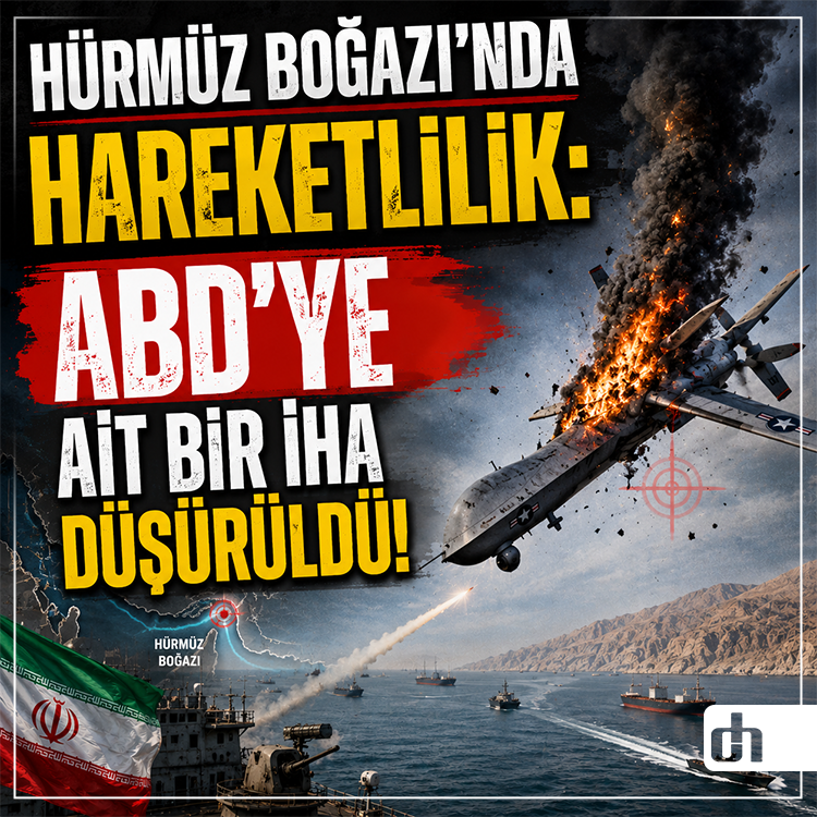 Hürmüz Boğazı'nda Hareketlilik: ABD’ye ait bir İHA düşürüldü!