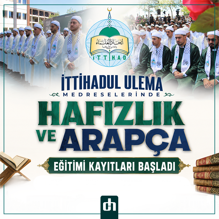 İTTİHADUL ULEMA medreselerinde hafızlık ve Arapça eğitimi kayıtları başladı