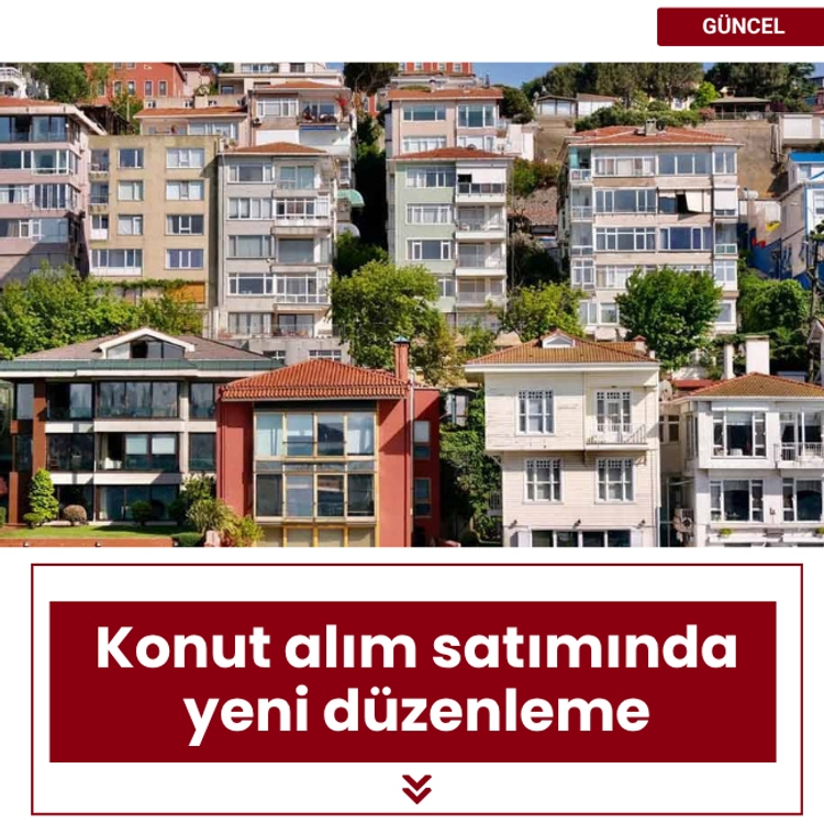 Konut alım satımında yeni düzenleme
