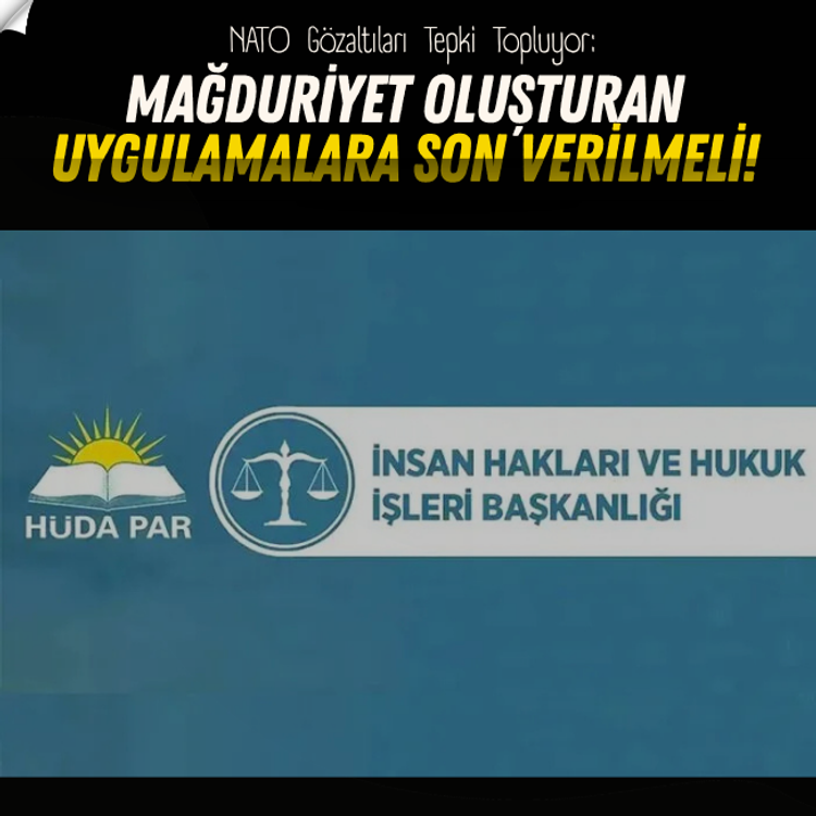 NATO Gözaltıları Tepki Topluyor: Mağduriyet Oluşturan Uygulamalara Son Verilmeli