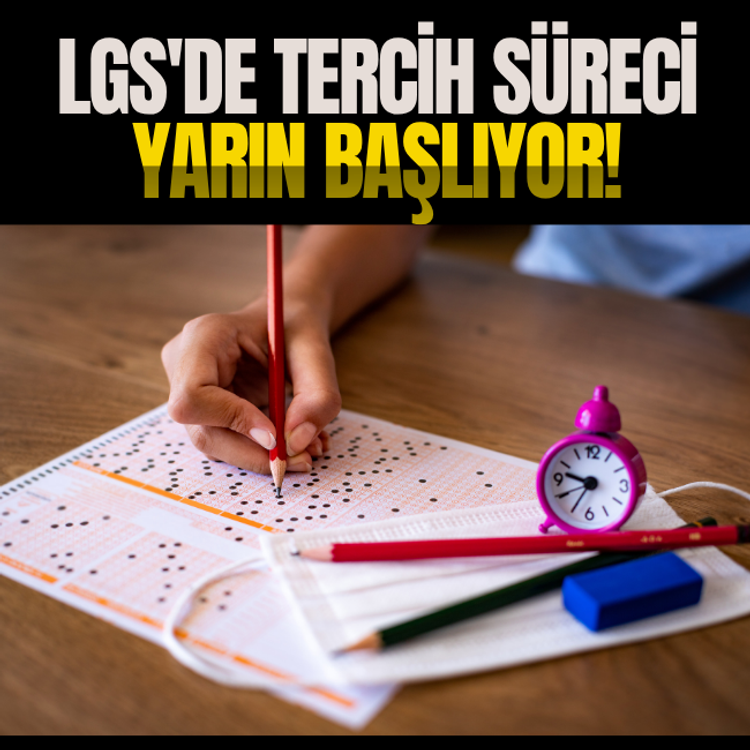 LGS'de tercih süreci yarın başlıyor!